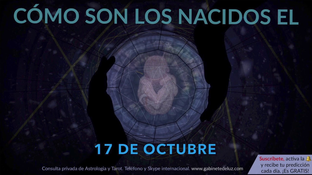 como son los nacidos el 17 de oc